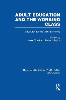 Kevin Ward, Richard Taylor - Adult Education & The Working Class, Häftad
