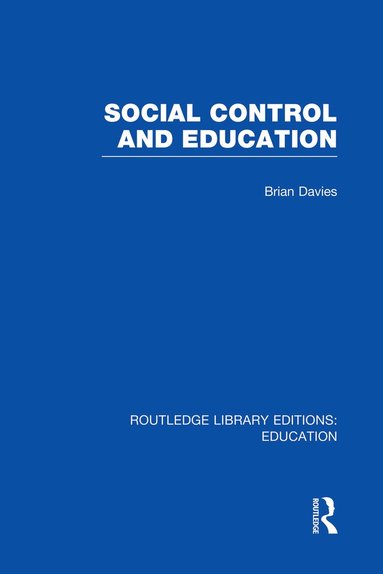 bokomslag Social Control and Education (RLE Edu L)