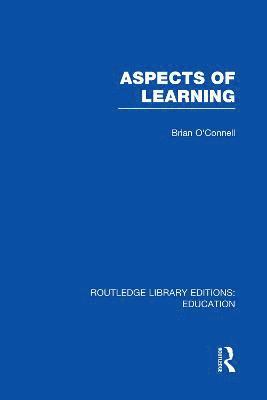 Brian O'Connell - Aspects of Learning (RLE Edu O), Häftad