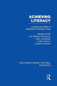 bokomslag Achieving Literacy (RLE Edu I)