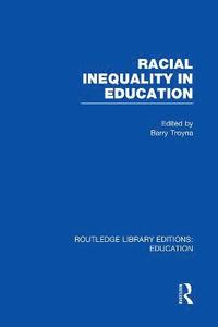 bokomslag Racial Inequality in Education
