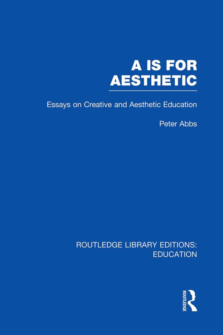 Peter Abbs - Aa is for Aesthetic (RLE Edu K), Häftad