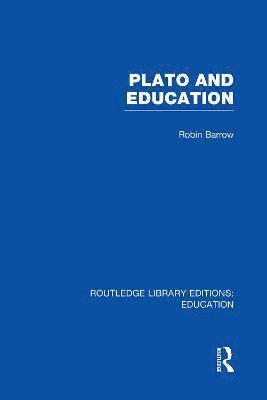 bokomslag Plato and Education (RLE Edu K)