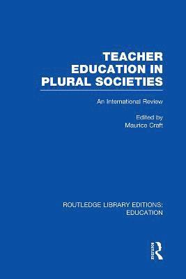 Teacher Education in Plural Societies (RLE Edu N) 1