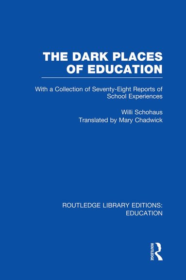 bokomslag Dark Places of Education (RLE Edu K)