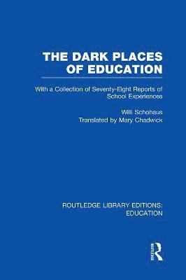 bokomslag The Dark Places of Education (RLE Edu K)