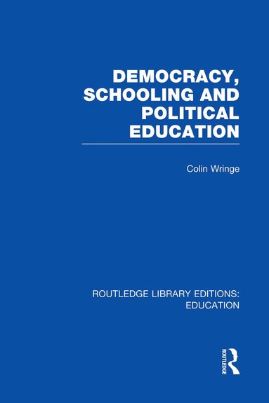 bokomslag Democracy, Schooling and Political Education (RLE Edu K)