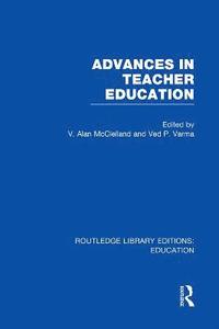 bokomslag Advances in Teacher Education (RLE Edu N)