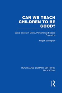 bokomslag Can We Teach Children to be Good? (RLE Edu K)