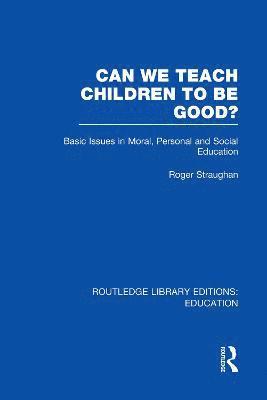 Can We Teach Children to be Good? (RLE Edu K)