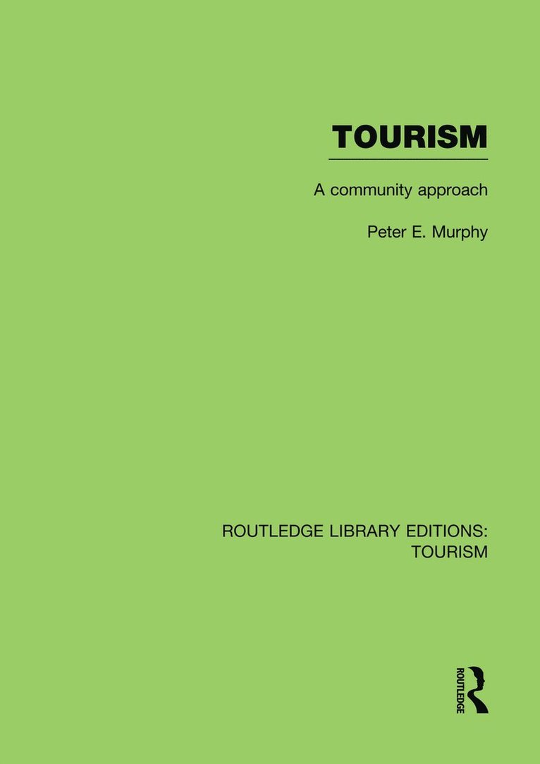 Tourism: A Community Approach (RLE Tourism) 1