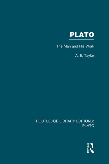 A.E. Taylor - Plato: The Man and His Work (RLE: Plato), Häftad