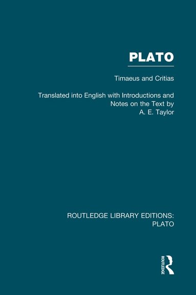 A Taylor - Plato: Timaeus and Critias (RLE: Plato), Häftad