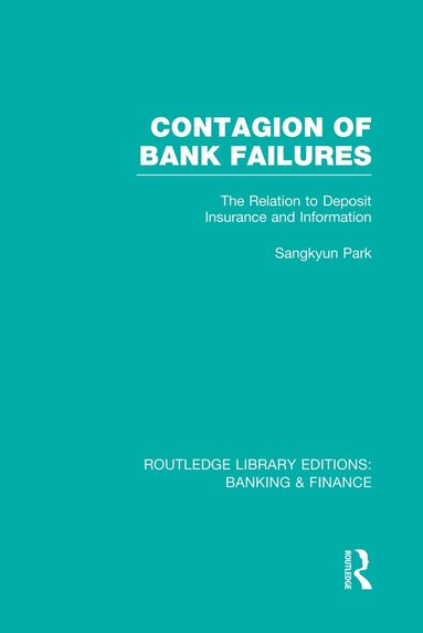 Sangkyun Park - Contagion of Bank Failures (RLE Banking & Finance), Häftad