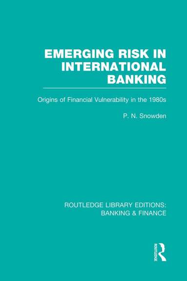 P Snowden - Emerging Risk in International Banking (RLE Banking & Finance), Häftad