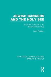 bokomslag Jewish Bankers and the Holy See (RLE: Banking & Finance)