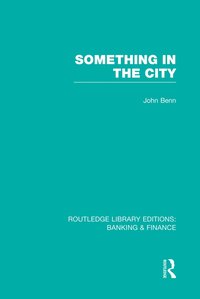 bokomslag Something in the City (RLE Banking & Finance)