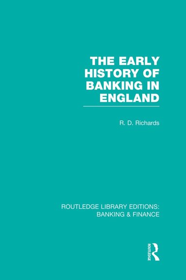 bokomslag Early History of Banking in England (RLE Banking & Finance)