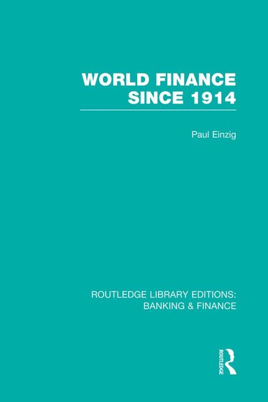 bokomslag World Finance Since 1914 (RLE Banking & Finance)