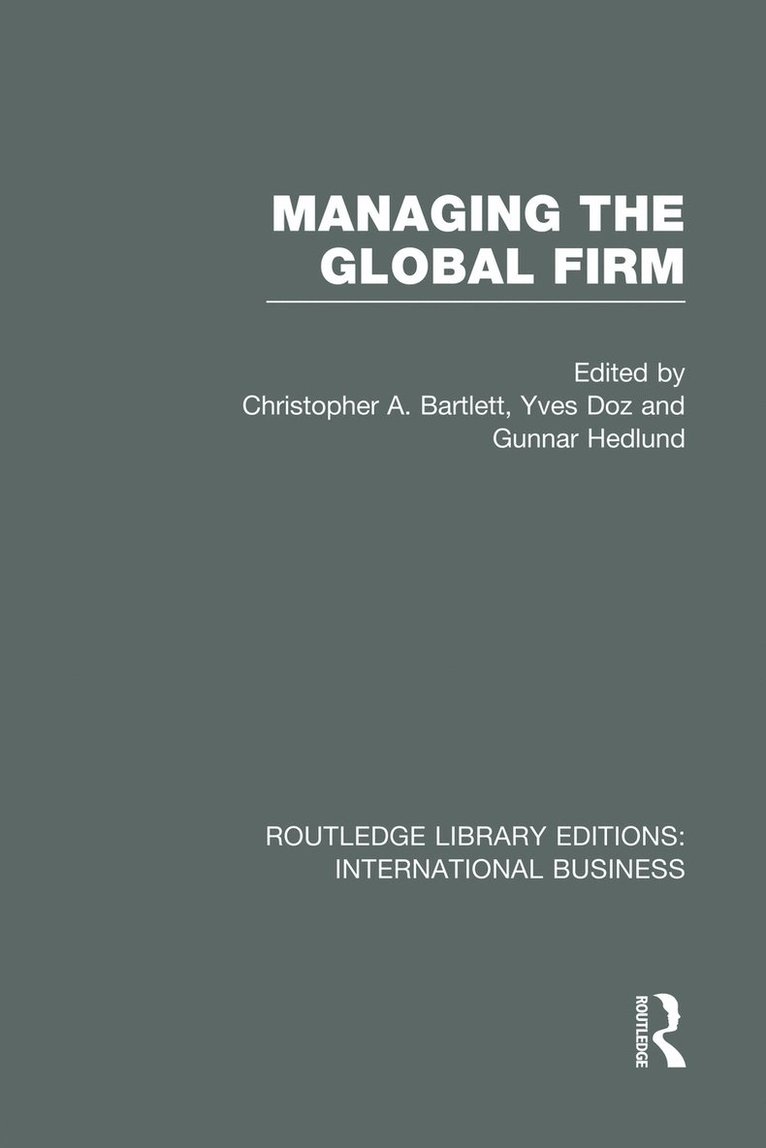 Managing the Global Firm (RLE International Business) 1