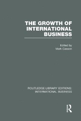 The Growth of International Business (RLE International Business) 1