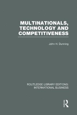 John Dunning - Multinationals, Technology & Competitiveness (RLE International Business), Häftad