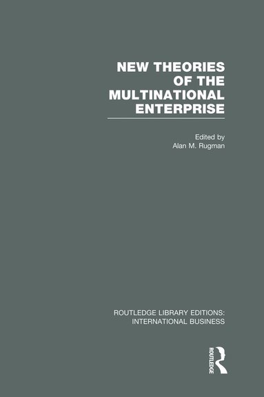 bokomslag New Theories of the  Multinational Enterprise (RLE International Business)