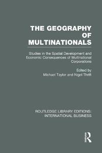 bokomslag The Geography of Multinationals (RLE International Business)