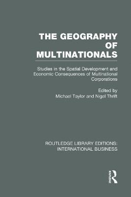 The Geography of Multinationals (RLE International Business) 1