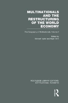 Multinationals and the Restructuring of the World Economy (RLE International Business) 1