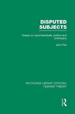 Disputed Subjects (RLE Feminist Theory) 1