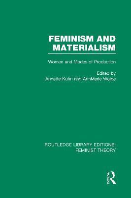 Feminism and Materialism (RLE Feminist Theory) 1