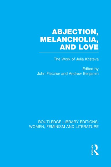 John Fletcher, Andrew Benjamin - Abjection, Melancholia and Love, Häftad