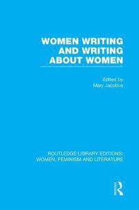bokomslag Women Writing and Writing about Women