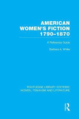 American Women's Fiction, 1790-1870 1