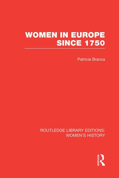 Patricia Branca - Women in Europe since 1750, Häftad