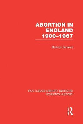 Abortion in England 1900-1967 1