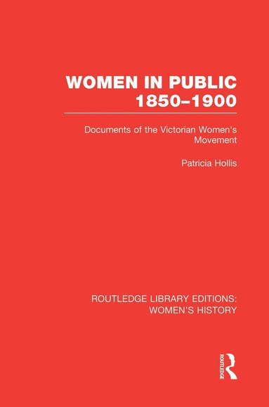 Patricia Hollis - Women in Public, 1850-1900, Häftad