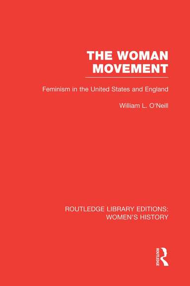 William L. O'Neill - Woman Movement, Häftad
