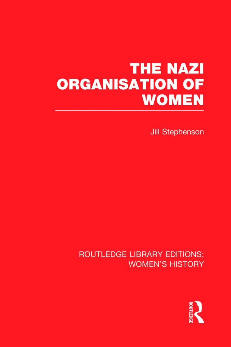 Jill Stephenson, UK) Stephenson, Jill (University of Edinburgh - Nazi Organisation of Women, Häftad