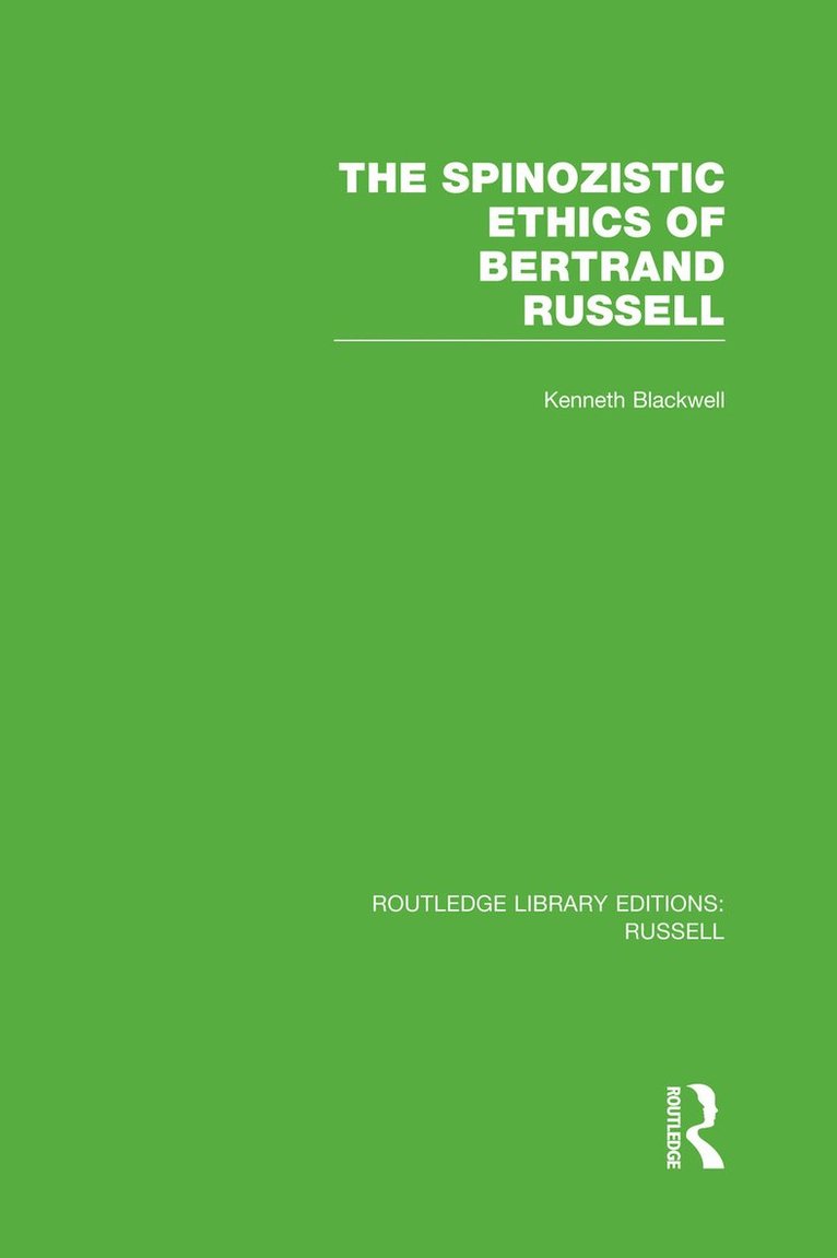 Kenneth Blackwell, Canada) Blackwell, Kenneth (McMaster University - Spinozistic Ethics of Bertrand Russell, Häftad