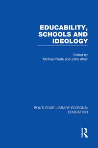 bokomslag Educability, Schools and Ideology (RLE Edu L)