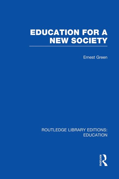 bokomslag Education For A New Society (RLE Edu L Sociology of Education)