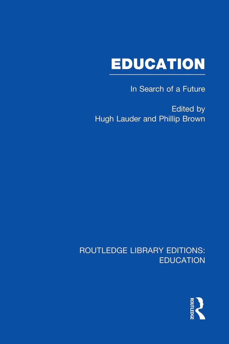 Phillip Brown, Hugh Lauder, UK) Lauder, Hugh (University of Bath - Education (RLE Edu L Sociology of Education), Häftad
