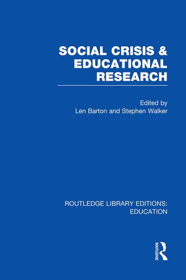 bokomslag Social Crisis and Educational Research (RLE Edu L)