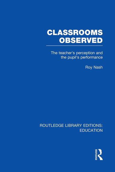 Roy Nash - Classrooms Observed (RLE Edu L), Häftad