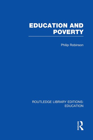 Philip Robinson - Education and Poverty (RLE Edu L), Häftad