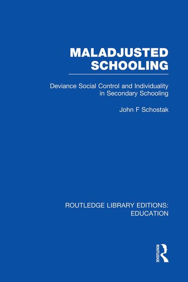 bokomslag Maladjusted Schooling (RLE Edu L)