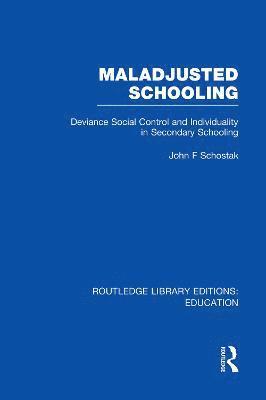 Maladjusted Schooling (RLE Edu L) 1