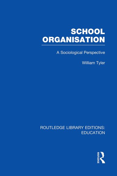 William Tyler - School Organisation (RLE Edu L), Häftad